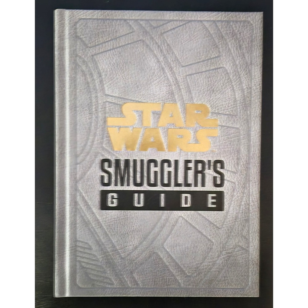 Star Wars: Smuggler's Guide Tales From The Underworld Lucas Films Chronicle Book